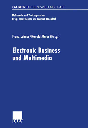 Buchcover Electronic Business und Multimedia  | EAN 9783322852021 | ISBN 3-322-85202-4 | ISBN 978-3-322-85202-1