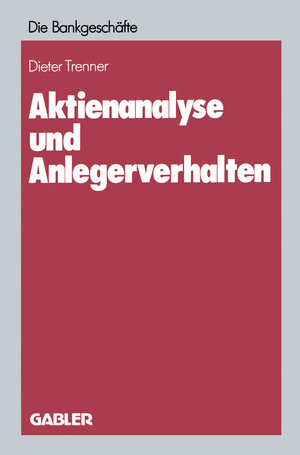 Buchcover Aktienanalyse und Anlegerverhalten | Dieter Trenner | EAN 9783322853493 | ISBN 3-322-85349-7 | ISBN 978-3-322-85349-3