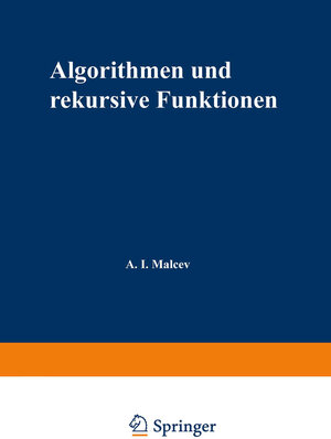 Buchcover Algorithmen und rekursive Funktionen | Anatolij I. Malʹcev | EAN 9783322853561 | ISBN 3-322-85356-X | ISBN 978-3-322-85356-1