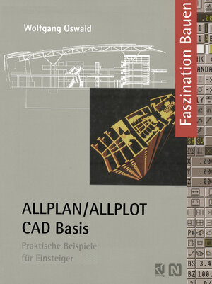 Buchcover ALLPLAN/ALLPLOT CAD-Basis | Wolfgang Oswald | EAN 9783322853615 | ISBN 3-322-85361-6 | ISBN 978-3-322-85361-5