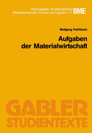 Buchcover Aufgaben der Materialwirtschaft | Wolfgang Pahlitzsch | EAN 9783322853950 | ISBN 3-322-85395-0 | ISBN 978-3-322-85395-0