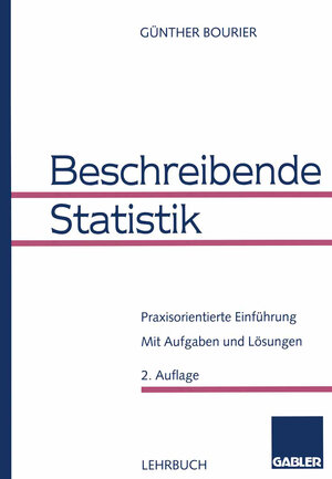 Buchcover Beschreibende Statistik | Günther Bourier | EAN 9783322854162 | ISBN 3-322-85416-7 | ISBN 978-3-322-85416-2