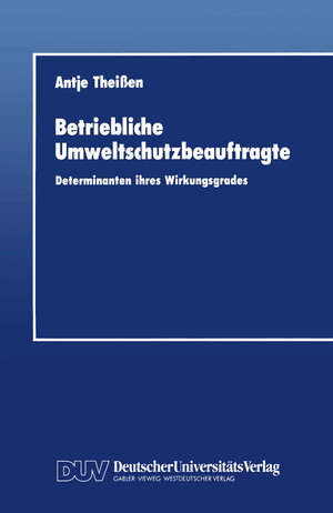 Buchcover Betriebliche Umweltschutzbeauftragte | Antje Theissen | EAN 9783322854223 | ISBN 3-322-85422-1 | ISBN 978-3-322-85422-3