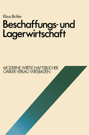 Buchcover Beschaffungs- und Lagerwirtschaft | Klaus Bichler | EAN 9783322854513 | ISBN 3-322-85451-5 | ISBN 978-3-322-85451-3