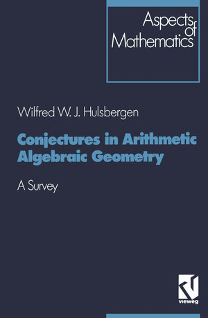 Buchcover Conjectures in Arithmetic Algebraic Geometry | Wilfred W. J. Hulsbergen | EAN 9783322854667 | ISBN 3-322-85466-3 | ISBN 978-3-322-85466-7
