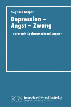 Buchcover Depression, Angst und Zwang | Siegfried Kasper | EAN 9783322854841 | ISBN 3-322-85484-1 | ISBN 978-3-322-85484-1