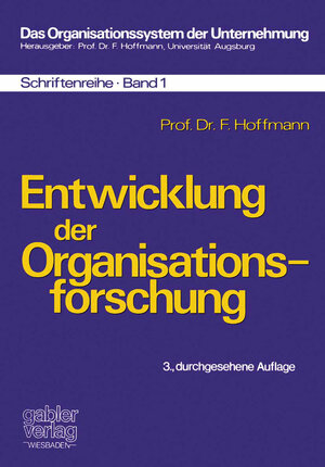 Buchcover Entwicklung der Organisationsforschung | Friedrich Hoffmann | EAN 9783322855749 | ISBN 3-322-85574-0 | ISBN 978-3-322-85574-9