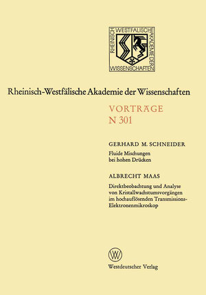 Buchcover Fluide Mischungen bei hohen Drücken. Direktbeobachtung und Analyse von Kristallwachstumsvorgängen im hochauflösenden Transmissions-Elektronenmikroskop | Gerhard M. Schneider | EAN 9783322856180 | ISBN 3-322-85618-6 | ISBN 978-3-322-85618-0
