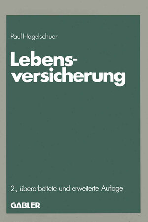 Buchcover Lebensversicherung | Paul B. Hagelschuer | EAN 9783322858511 | ISBN 3-322-85851-0 | ISBN 978-3-322-85851-1