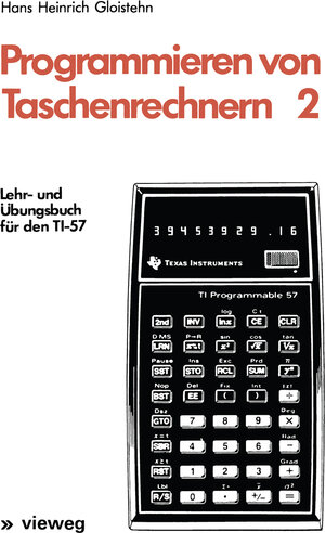 Buchcover Programmieren von Taschenrechnern 2 | Hans Heinrich Gloistehn | EAN 9783322858535 | ISBN 3-322-85853-7 | ISBN 978-3-322-85853-5