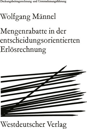 Buchcover Mengenrabatte in der entscheidungsorientierten Erlösrechnung | Wolfgang Männel | EAN 9783322859440 | ISBN 3-322-85944-4 | ISBN 978-3-322-85944-0