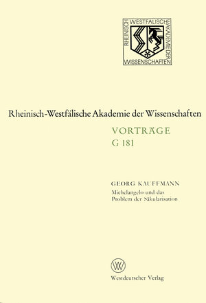 Buchcover Michelangelo und das Problem der Säkularisation | Georg Kauffmann | EAN 9783322859549 | ISBN 3-322-85954-1 | ISBN 978-3-322-85954-9