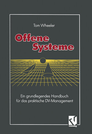 Buchcover Offene Systeme | Tom Wheeler | EAN 9783322860057 | ISBN 3-322-86005-1 | ISBN 978-3-322-86005-7