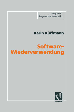 Buchcover Software-Wiederverwendung | Karin Küffmann | EAN 9783322862266 | ISBN 3-322-86226-7 | ISBN 978-3-322-86226-6