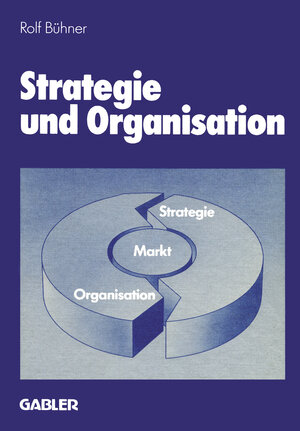 Buchcover Strategie und Organisation | Rolf Bühner | EAN 9783322862761 | ISBN 3-322-86276-3 | ISBN 978-3-322-86276-1
