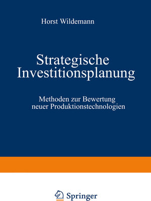 Buchcover Strategische Investitionsplanung | Horst Wildemann | EAN 9783322862846 | ISBN 3-322-86284-4 | ISBN 978-3-322-86284-6
