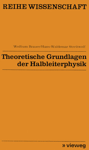 Buchcover Theoretische Grundlagen der Halbleiterphysik | Wolfram Brauer | EAN 9783322863256 | ISBN 3-322-86325-5 | ISBN 978-3-322-86325-6