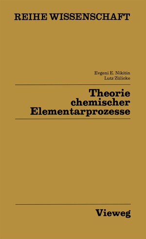 Buchcover Theorie chemischer Elementarprozesse | Evgenij E. Nikitin | EAN 9783322863294 | ISBN 3-322-86329-8 | ISBN 978-3-322-86329-4