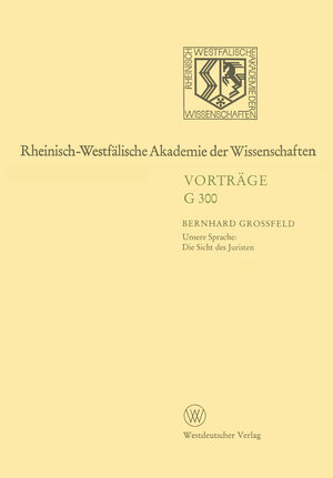 Buchcover Rheinisch-Westfälische Akademie der Wissenschaften | Bernhard Großfeld | EAN 9783322863652 | ISBN 3-322-86365-4 | ISBN 978-3-322-86365-2