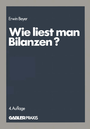 Buchcover Wie liest man Bilanzen? | Erwin Beyer | EAN 9783322864284 | ISBN 3-322-86428-6 | ISBN 978-3-322-86428-4