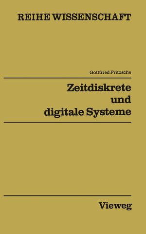 Buchcover Zeitdiskrete und digitale Systeme | Gottfried Fritzsche | EAN 9783322864543 | ISBN 3-322-86454-5 | ISBN 978-3-322-86454-3