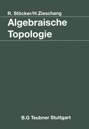Buchcover Algebraische Topologie | Ralph Stöcker | EAN 9783322867858 | ISBN 3-322-86785-4 | ISBN 978-3-322-86785-8