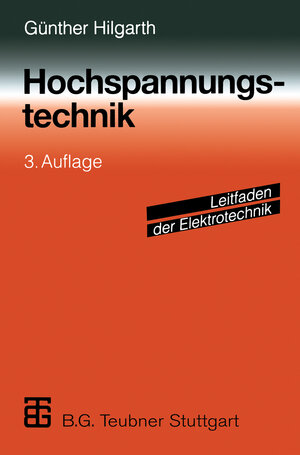 Buchcover Hochspannungstechnik | Günther Hilgarth | EAN 9783322867896 | ISBN 3-322-86789-7 | ISBN 978-3-322-86789-6