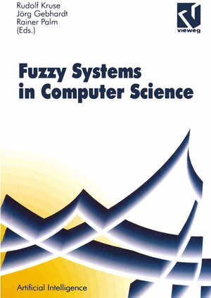Buchcover Fuzzy-Systems in Computer Science | Rudolf Kruse | EAN 9783322868268 | ISBN 3-322-86826-5 | ISBN 978-3-322-86826-8