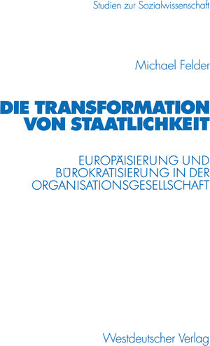 Buchcover Die Transformation von Staatlichkeit | Michael Felder | EAN 9783322868893 | ISBN 3-322-86889-3 | ISBN 978-3-322-86889-3