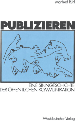 Buchcover Publizieren | Manfred Rühl | EAN 9783322873255 | ISBN 3-322-87325-0 | ISBN 978-3-322-87325-5