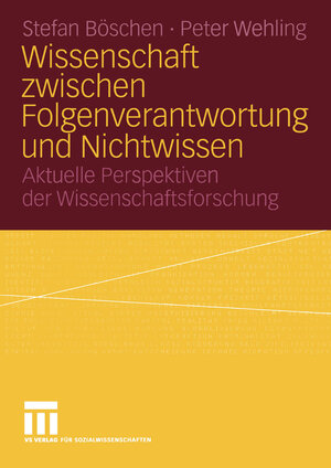 Buchcover Wissenschaft zwischen Folgenverantwortung und Nichtwissen | Stefan Böschen | EAN 9783322873514 | ISBN 3-322-87351-X | ISBN 978-3-322-87351-4