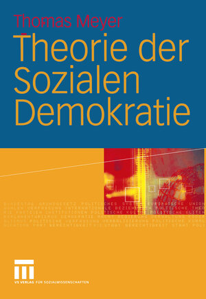 Buchcover Theorie der Sozialen Demokratie | Thomas Meyer | EAN 9783322873590 | ISBN 3-322-87359-5 | ISBN 978-3-322-87359-0