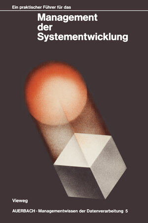 Buchcover Ein praktischer Führer für das Management der Systementwicklung  | EAN 9783322874313 | ISBN 3-322-87431-1 | ISBN 978-3-322-87431-3