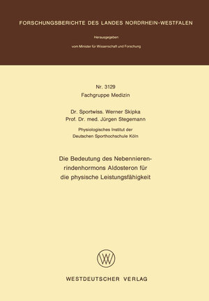 Buchcover Die Bedeutung des Nebennierenrindenhormons Aldosteron für die physische Leistungsfähigkeit | Werner Skipka | EAN 9783322875419 | ISBN 3-322-87541-5 | ISBN 978-3-322-87541-9