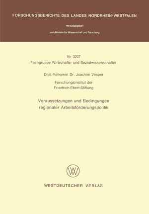 Buchcover Voraussetzungen und Bedingungen regionaler Arbeitsförderungspolitik | Joachim Vesper | EAN 9783322875860 | ISBN 3-322-87586-5 | ISBN 978-3-322-87586-0