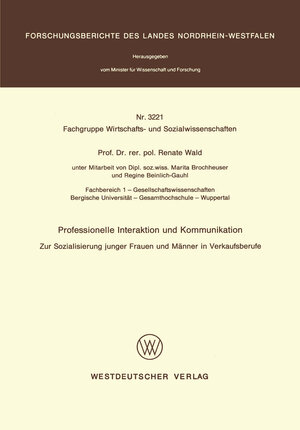 Buchcover Professionelle Interaktion und Kommunikation | Renate Wald | EAN 9783322875891 | ISBN 3-322-87589-X | ISBN 978-3-322-87589-1