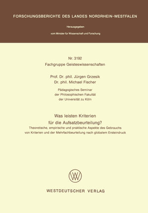 Buchcover Was leisten Kriterien für die Aufsatzbeurteilung? | Jürgen Grzesik | EAN 9783322876447 | ISBN 3-322-87644-6 | ISBN 978-3-322-87644-7