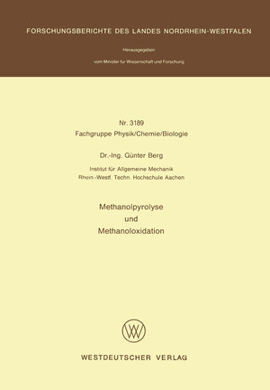 Buchcover Methanolpyrolyse und Methanoloxidation | Günter Berg | EAN 9783322877253 | ISBN 3-322-87725-6 | ISBN 978-3-322-87725-3