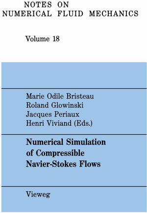 Buchcover Numerical Simulation of Compressible Navier-Stokes Flows | EAN 9783322878731 | ISBN 3-322-87873-2 | ISBN 978-3-322-87873-1