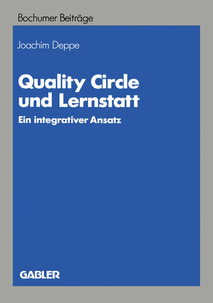 Buchcover Quality Circle und Lernstatt | Joachim Deppe | EAN 9783322879318 | ISBN 3-322-87931-3 | ISBN 978-3-322-87931-8