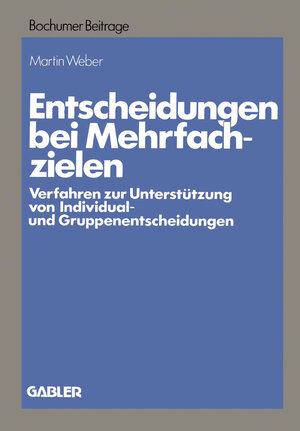 Buchcover Entscheidungen bei Mehrfachzielen | Martin Weber | EAN 9783322879431 | ISBN 3-322-87943-7 | ISBN 978-3-322-87943-1