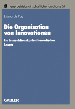 Buchcover Die Organisation von Innovationen | Diana Grosse | EAN 9783322879653 | ISBN 3-322-87965-8 | ISBN 978-3-322-87965-3