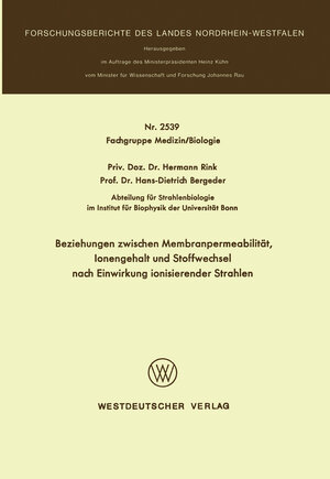 Buchcover Beziehungen zwischen Membranpermeabilität, Ionengehalt und Stoffwechsel nach Einwirkung ionisierender Strahlen | Hermann Rink | EAN 9783322880864 | ISBN 3-322-88086-9 | ISBN 978-3-322-88086-4
