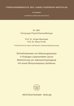 Buchcover Schnellnachweis von Mikroorganismen in flüssigen Lebensmitteln durch Bestimmung von Adenosintriphosphat mit einem Biolumineszenz-Verfahren | Jürgen Baumgart | EAN 9783322881281 | ISBN 3-322-88128-8 | ISBN 978-3-322-88128-1