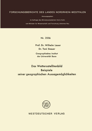 Buchcover Das Wettersatellitenbild - Beispiele seiner geographischen Aussagemöglichkeiten | Wilhelm Lauer | EAN 9783322881670 | ISBN 3-322-88167-9 | ISBN 978-3-322-88167-0