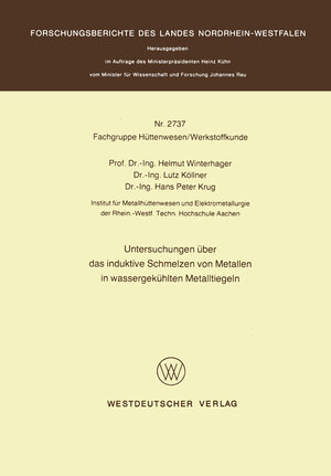 Buchcover Untersuchungen über das induktive Schmelzen von Metallen in wassergekühlten Metalltiegeln | Helmut Winterhager | EAN 9783322884077 | ISBN 3-322-88407-4 | ISBN 978-3-322-88407-7