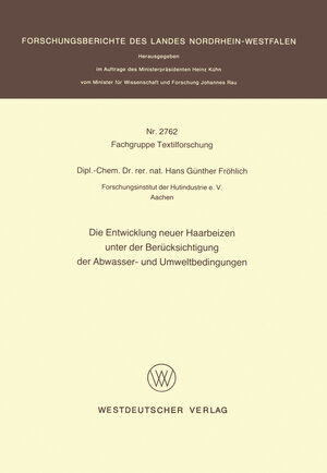Buchcover Die Entwicklung neuer Haarbeizen unter der Berücksichtigung der Abwasser- und Umweltbedingungen | Hans Günther Fröhlich | EAN 9783322884183 | ISBN 3-322-88418-X | ISBN 978-3-322-88418-3