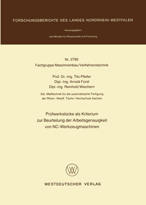Buchcover Prüfwerkstücke als Kriterium zur Beurteilung der Arbeitsgenauigkeit von NC-Werkzeugmaschinen | Tilo Pfeifer | EAN 9783322884244 | ISBN 3-322-88424-4 | ISBN 978-3-322-88424-4