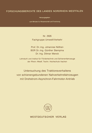 Buchcover Untersuchung des Traktionsverhaltens von schienengebundenen Nahverkehrsfahrzeugen mit Drehstrom-Asynchron-Fahrmotor-Antrieb | Johannes Nöthen | EAN 9783322884824 | ISBN 3-322-88482-1 | ISBN 978-3-322-88482-4