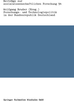 Buchcover Forschungs- und Technologiepolitik in der Bundesrepublik Deutschland  | EAN 9783322885289 | ISBN 3-322-88528-3 | ISBN 978-3-322-88528-9